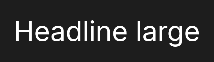 dh-text headline, large (dark theme)